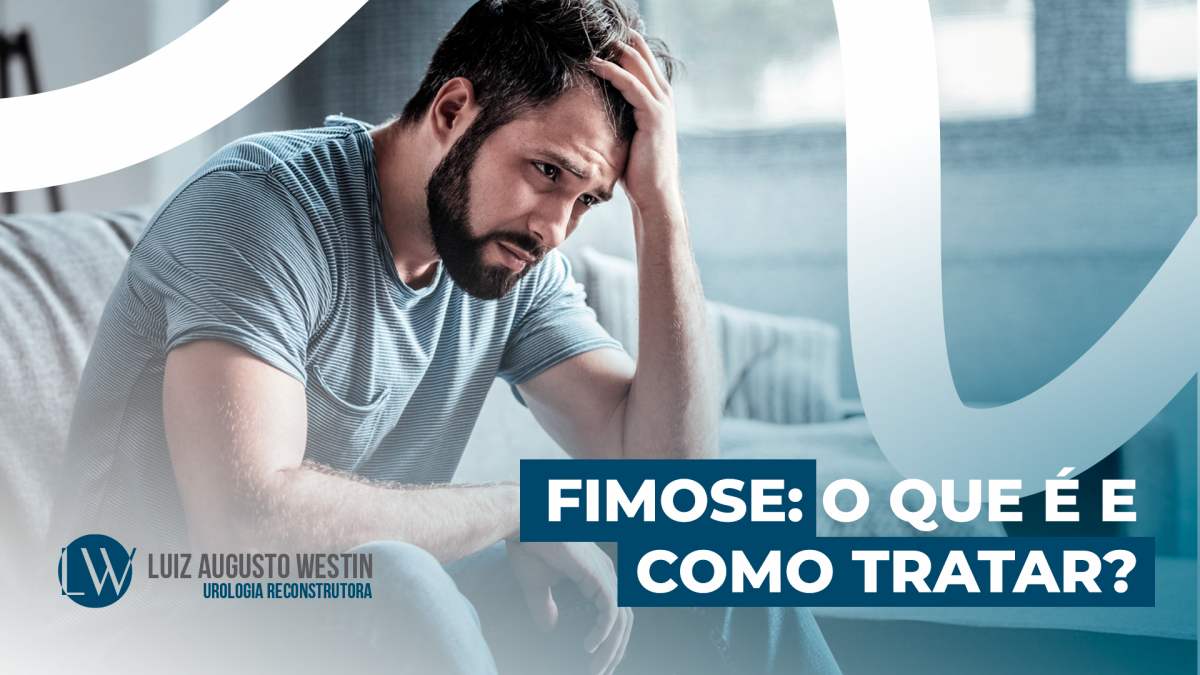 FIMOSE | DR. LUIZ AUGUSTO WESTIN